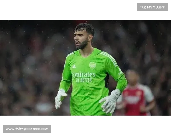 拉亚低级失误葬送胜局，阿森纳门将位置成争冠隐患